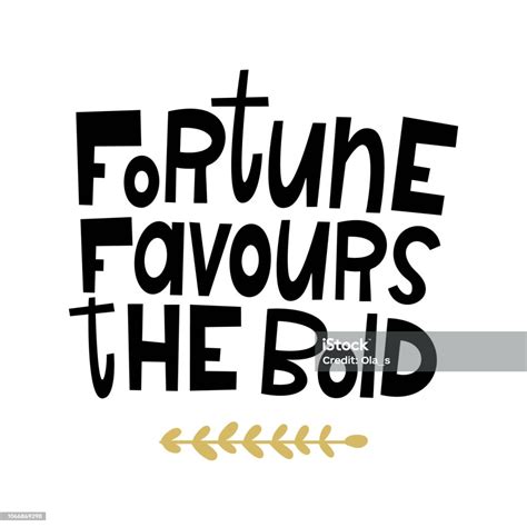 a sorte favorece os audazes latim|Fortune favours the bold .